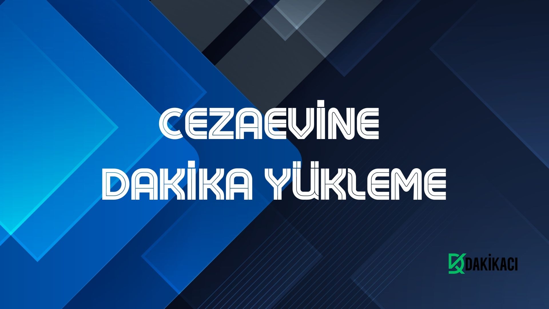 Cezaevine Dakika Yükleme İşlemi